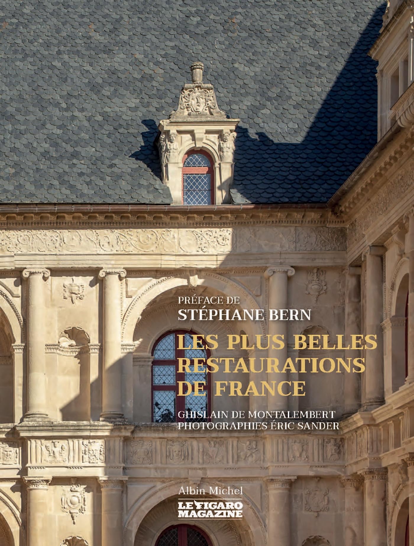 Les Plus Belles Restaurations de France : le guide visuel pour réussir la rénovation du bâti ancien