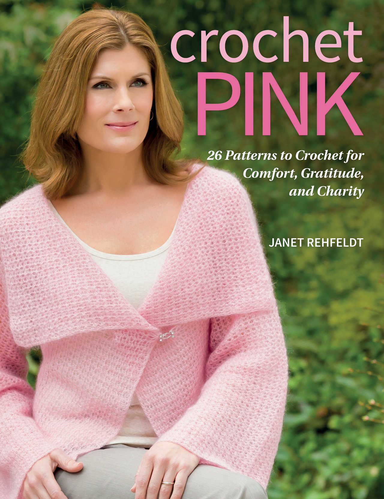 Buy Crochet Pink: 26 Patterns to Crochet for Comfort, Gratitude, and Charity — BookShops.in