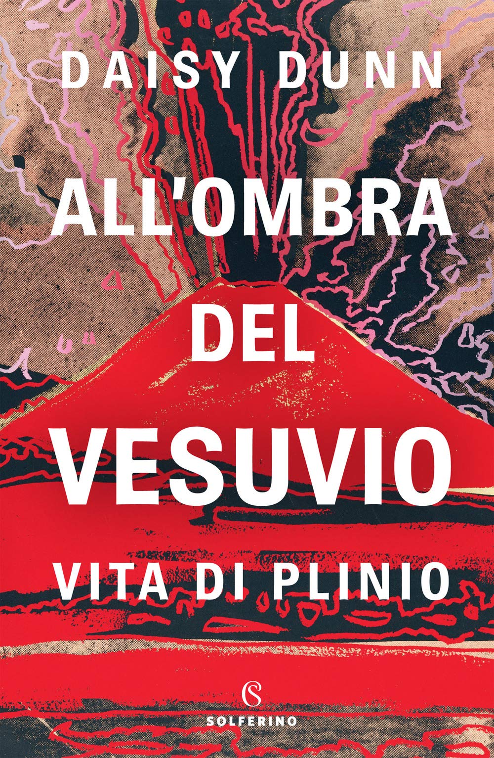 All'ombra Del Vesuvio. Vita Di Plinio - 4