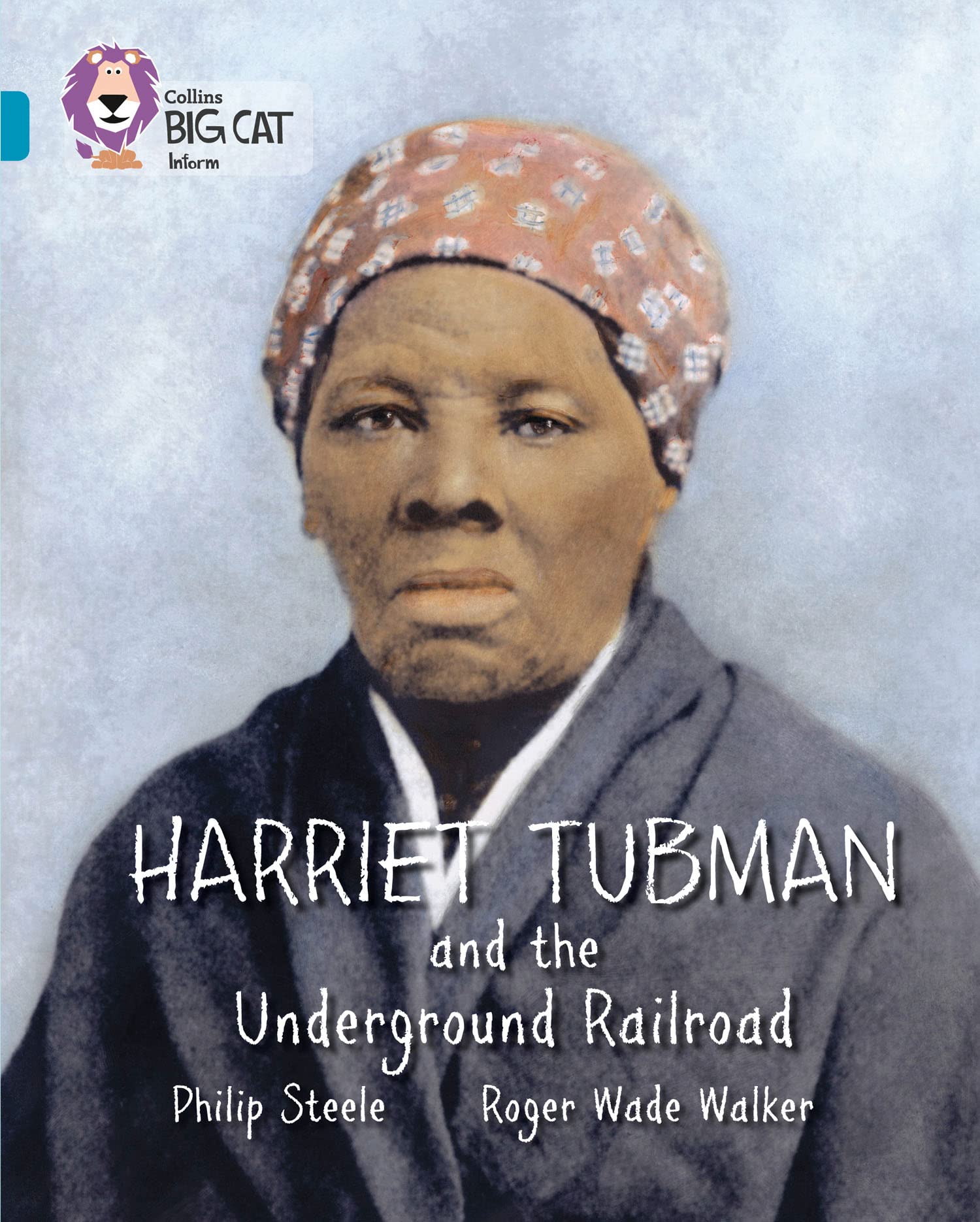 Harriet Tubman and the Underground Railroad by Philip Steele PAPERBACK