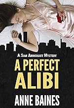 A Perfect Alibi (A Sam Arbichaut Mystery Book 1)