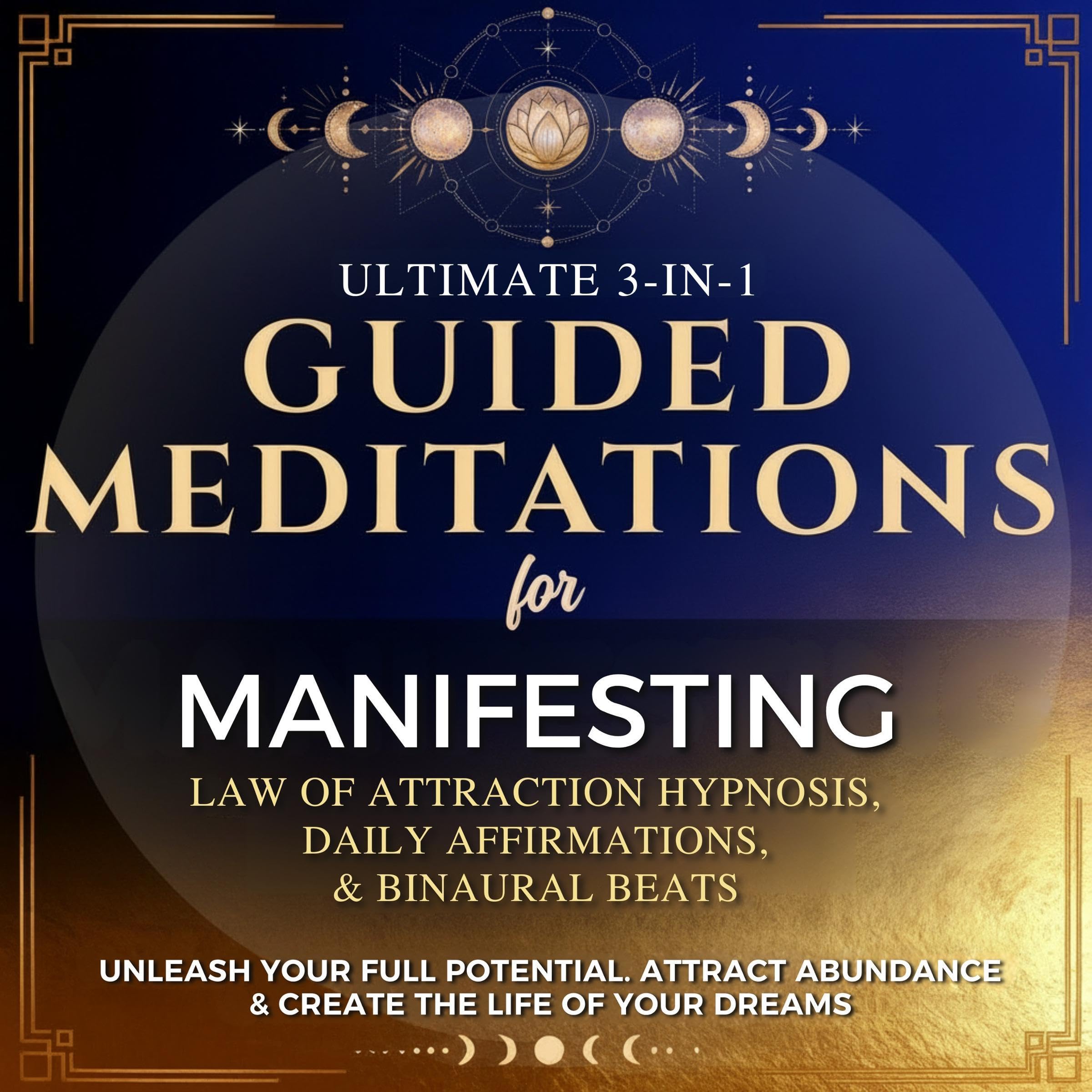 Guided Meditations for Manifesting Ultimate 3-in-1