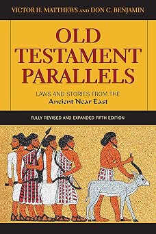 Old Testament Parallels Laws and Stories from the Ancient Near East