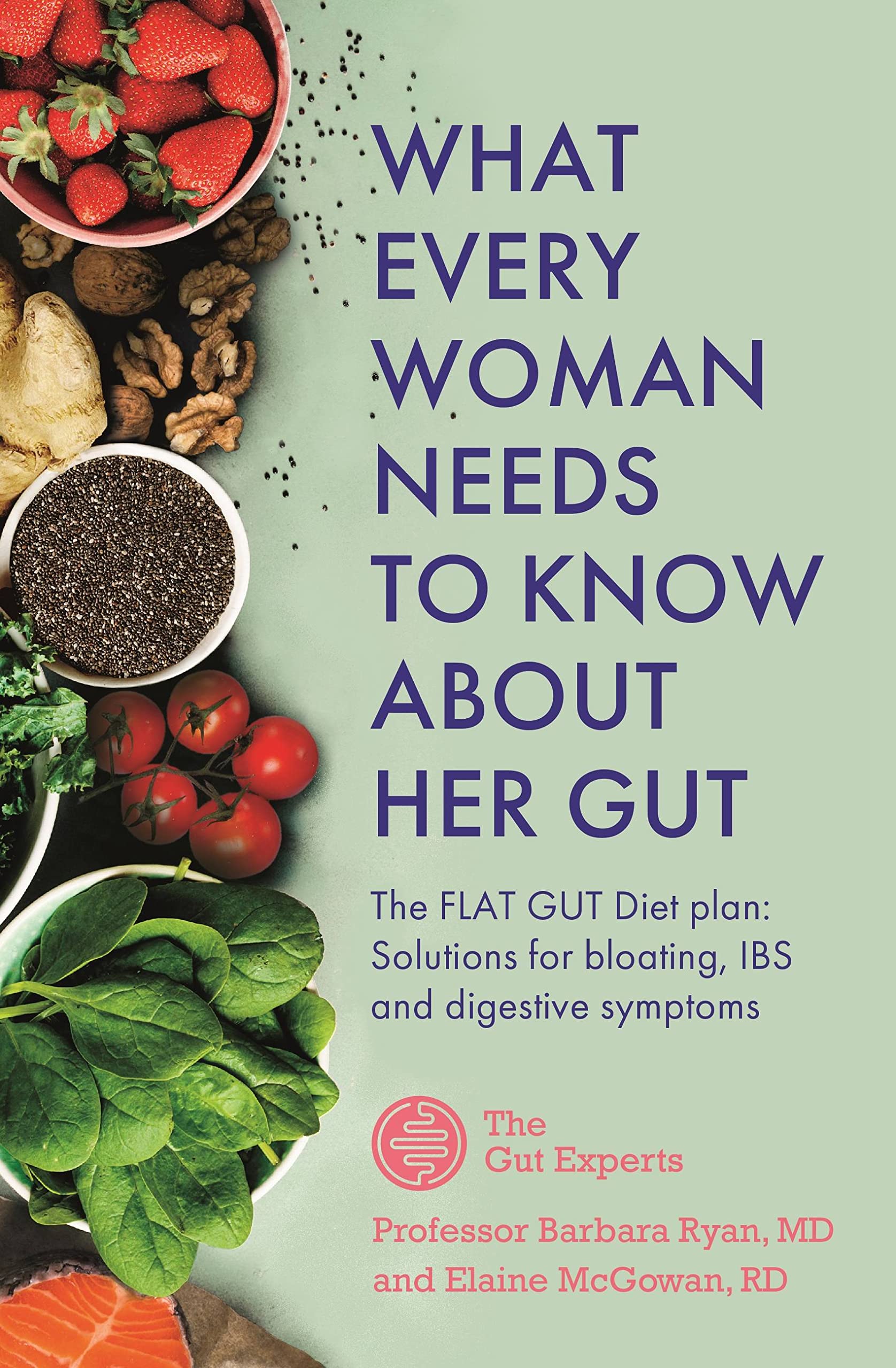 What Every Woman Needs to Know About Her Gut: The  by Barbara Ryan PAPERBACK