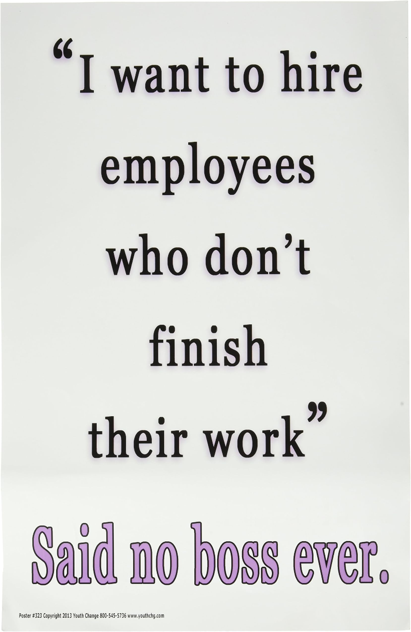 #323 Funny Classroom Poster Teaches Students to Finish Their Work