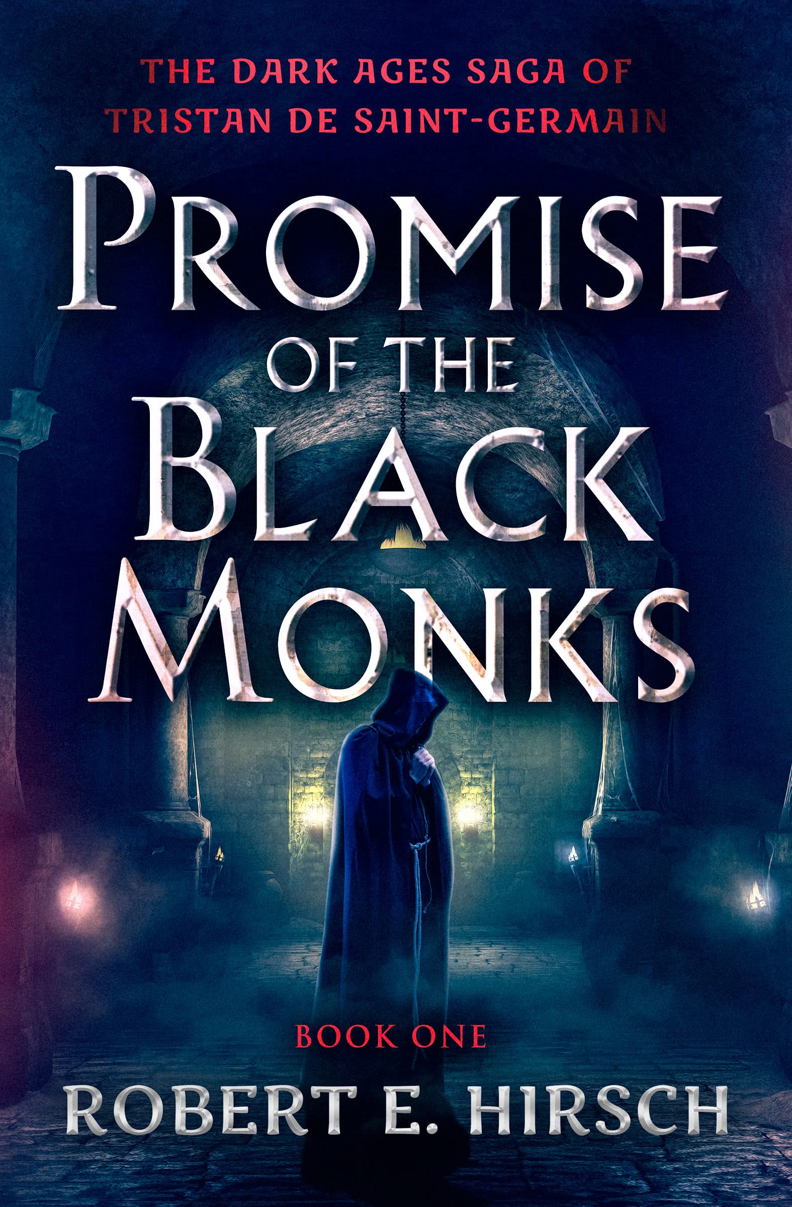 Promise of the Black Monks (The Dark Ages Saga of Tristan de Saint-Germain)
