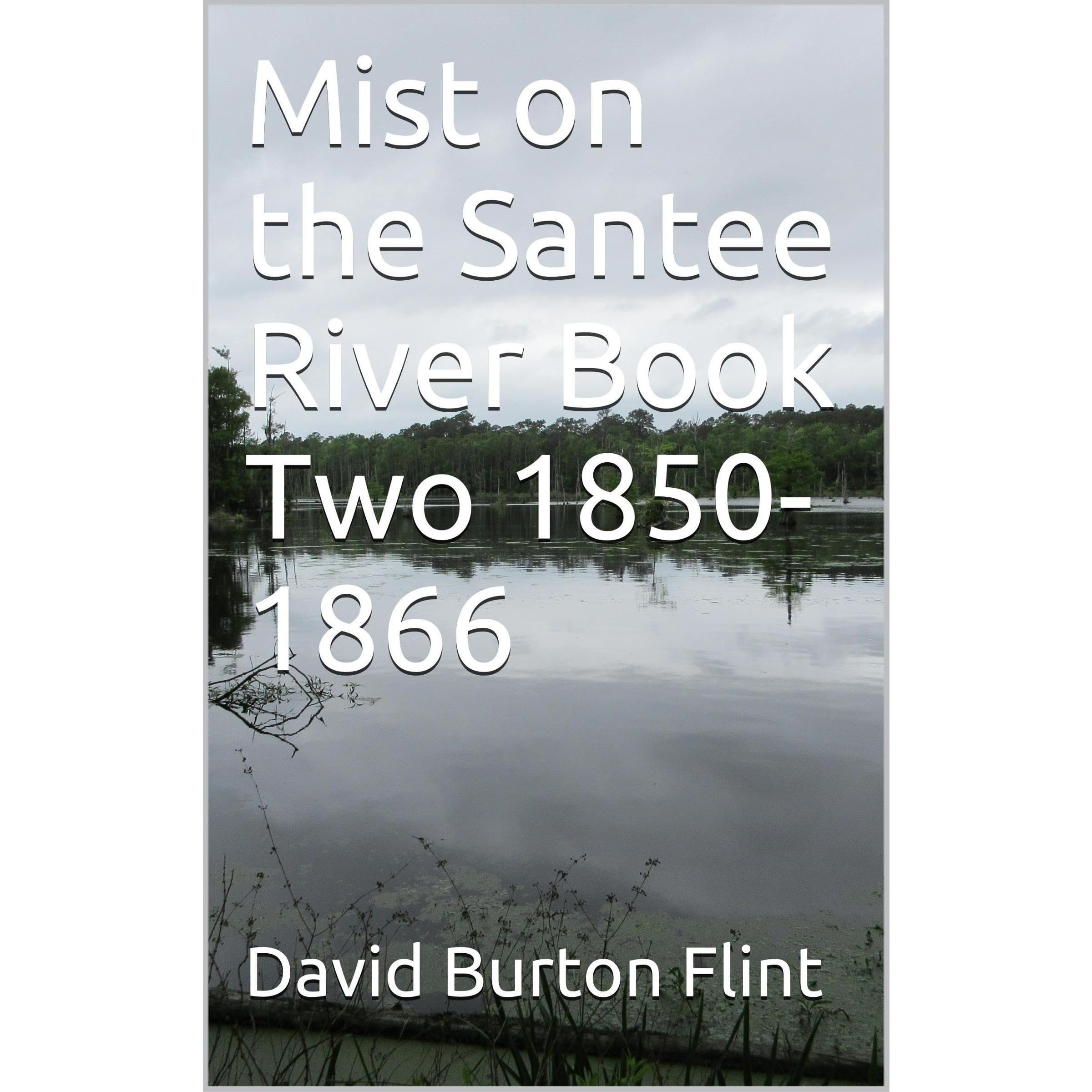 Mist on the Santee River Book Two 1850-1866