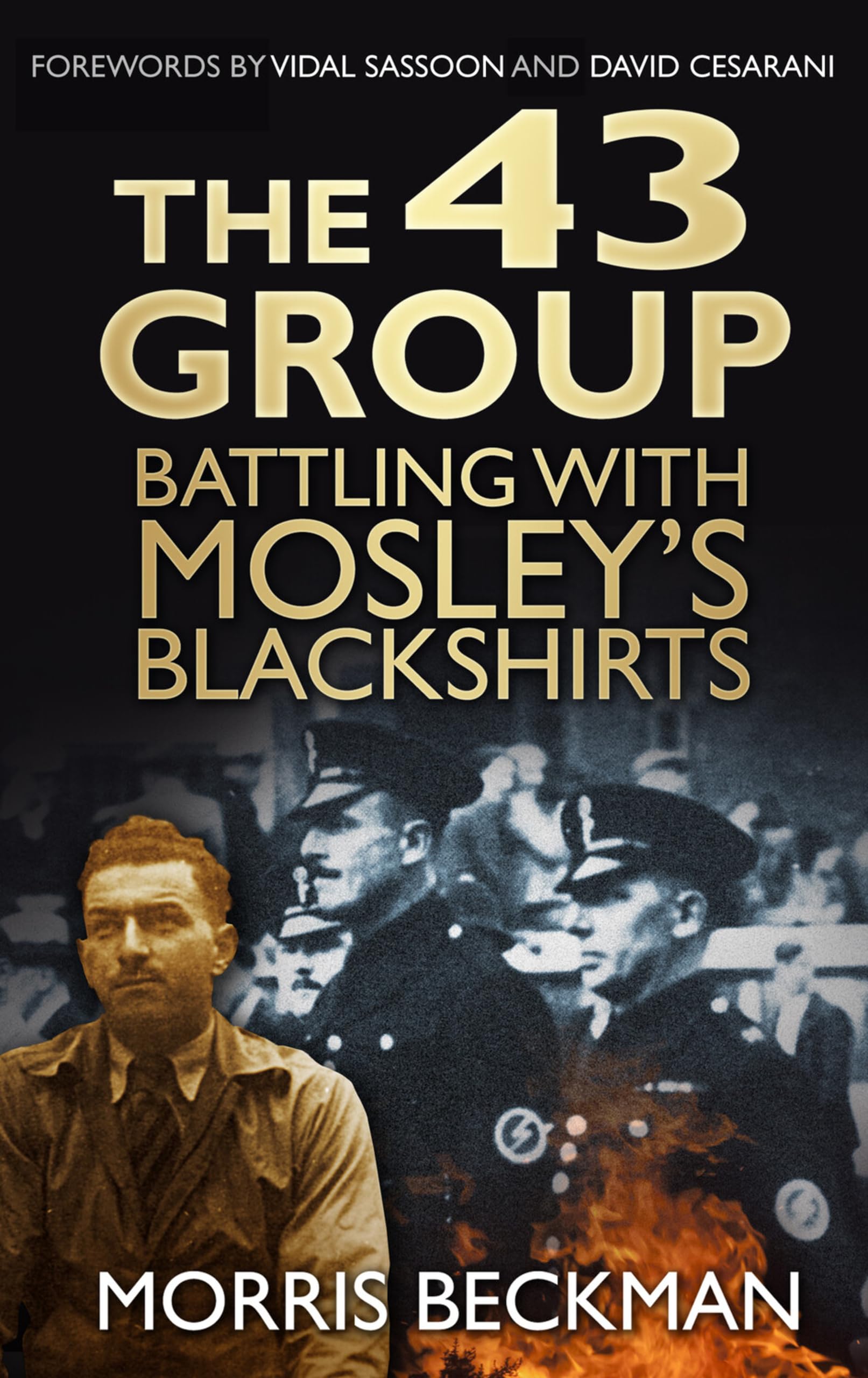 Beckman The 43 Group: Battling with Mosley's Blackshirts