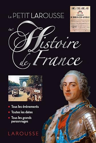 PETIT LAROUSSE DE L'HISTOIRE DE FRANCE