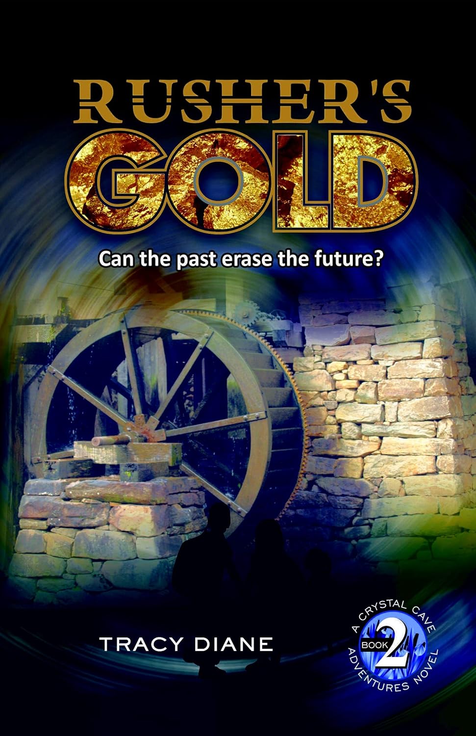 Rusher's Gold: Can the past erase the future? (Crystal Cave Adventures ...
