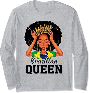 Brazilian Queen Hispanic Heritage Month Latinx Women Girls Long Sleeve T-Shirt