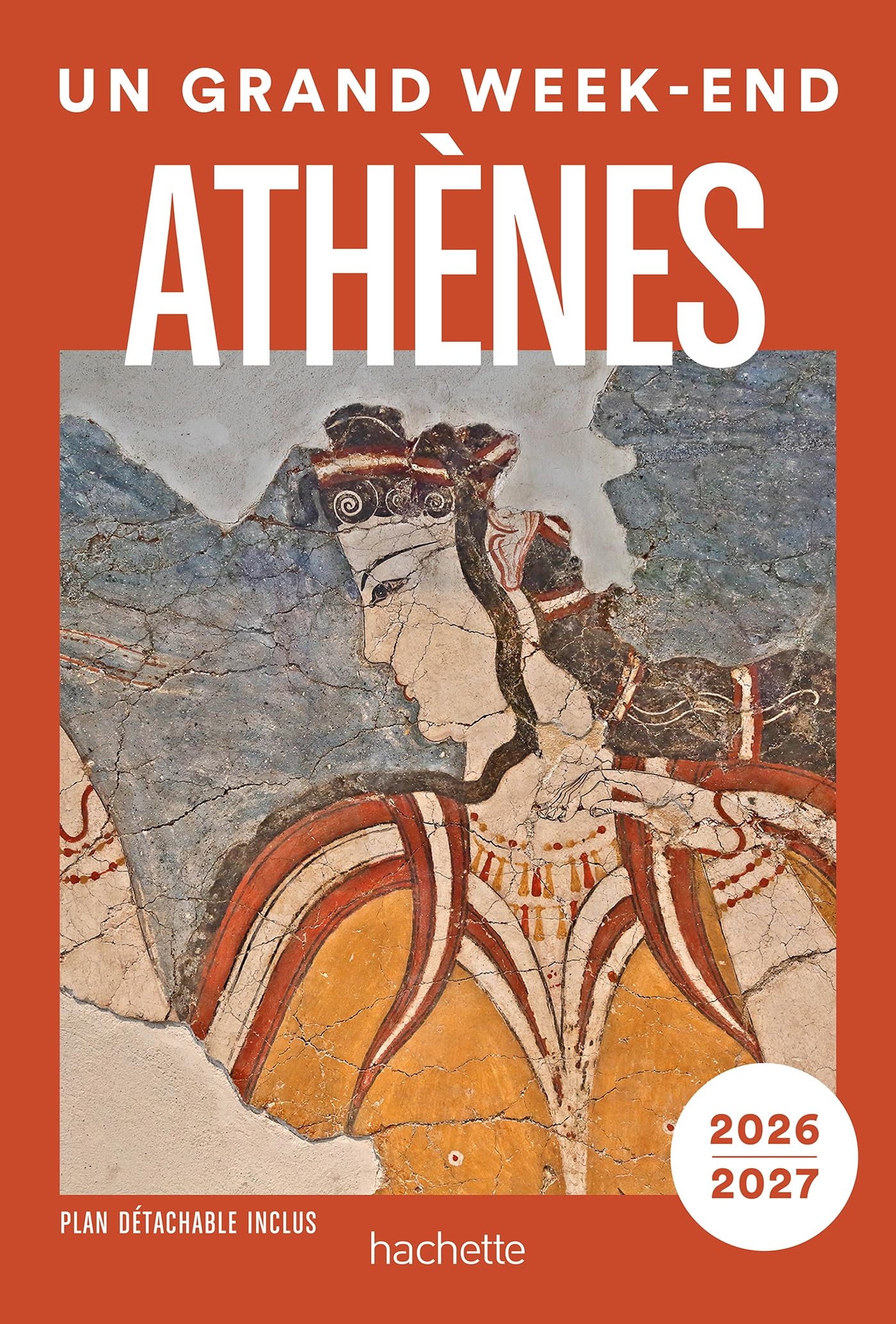 Athènes 2026- 2027 Guide Un Grand Week-end