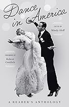 Dance in America: A Reader's Anthology: A Library of America Special Publication Dance in America: A Reader's Anthology: A Library of America Special Publication