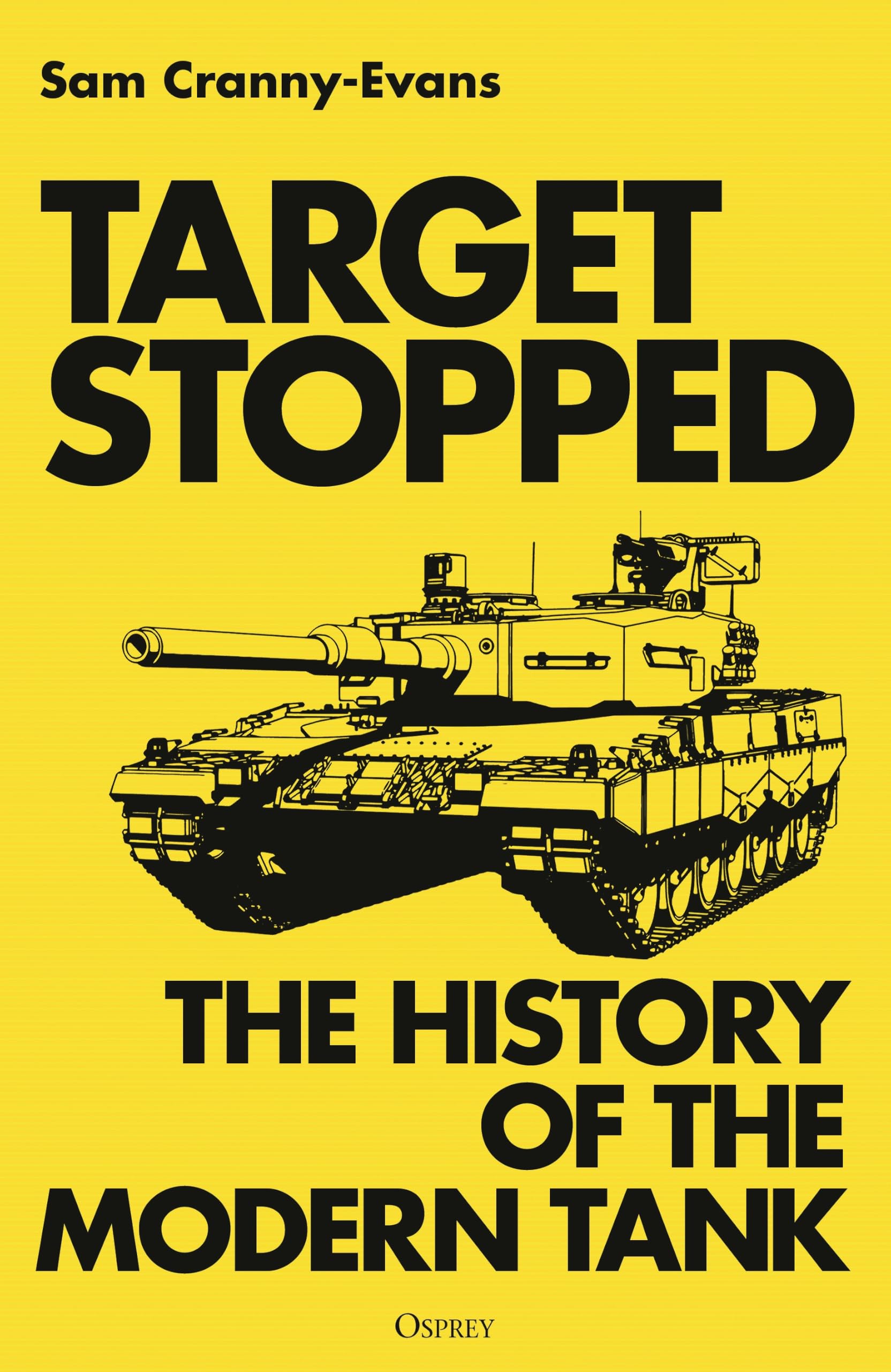 Target Stopped: The History of the Modern Tank