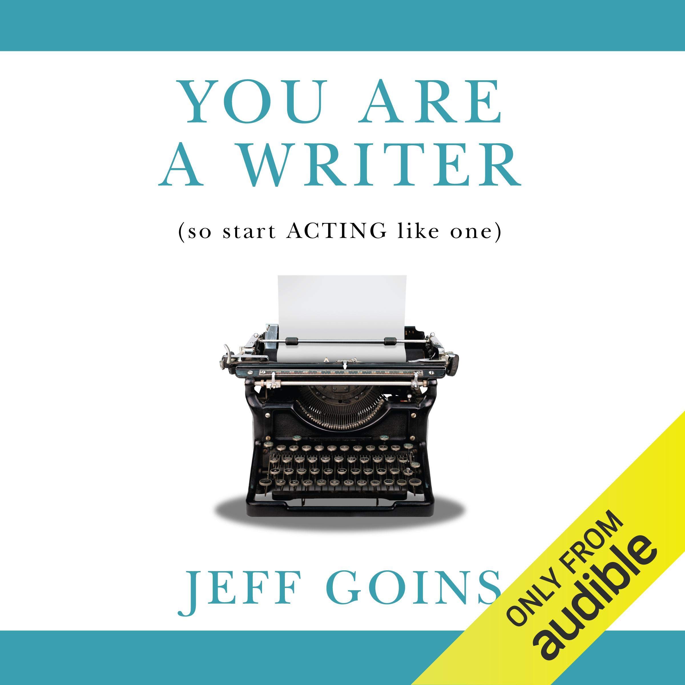 Cover art for You Are a Writer (So Start Acting Like One)