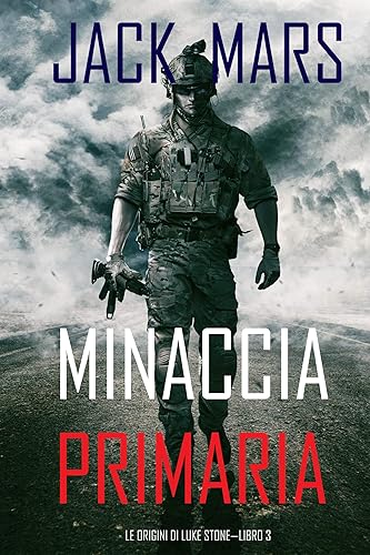 Minaccia Primaria: Le Origini di Luke Stone—Libro #3 (un Action Thriller)