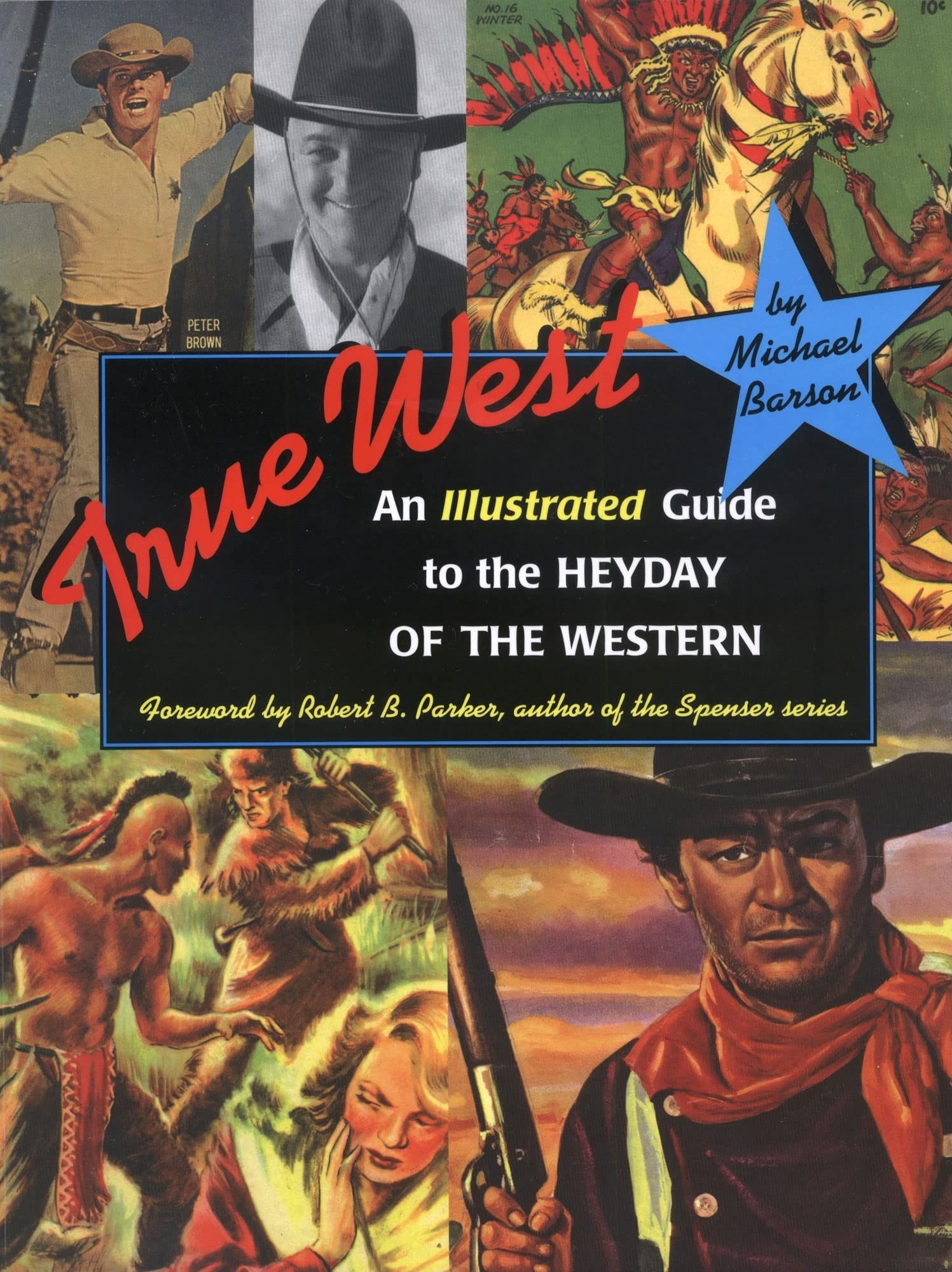 Livre True West guide illustré du western à lire au coin du feu pour s'évader dans le Far West