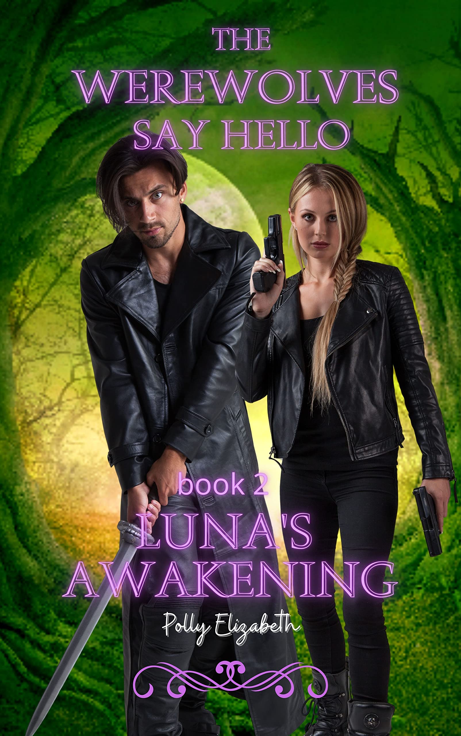 The Werewolves Say Hello Book 2 – Luna’s Awakening: A coming of age, werewolf & vampire shifter novel.