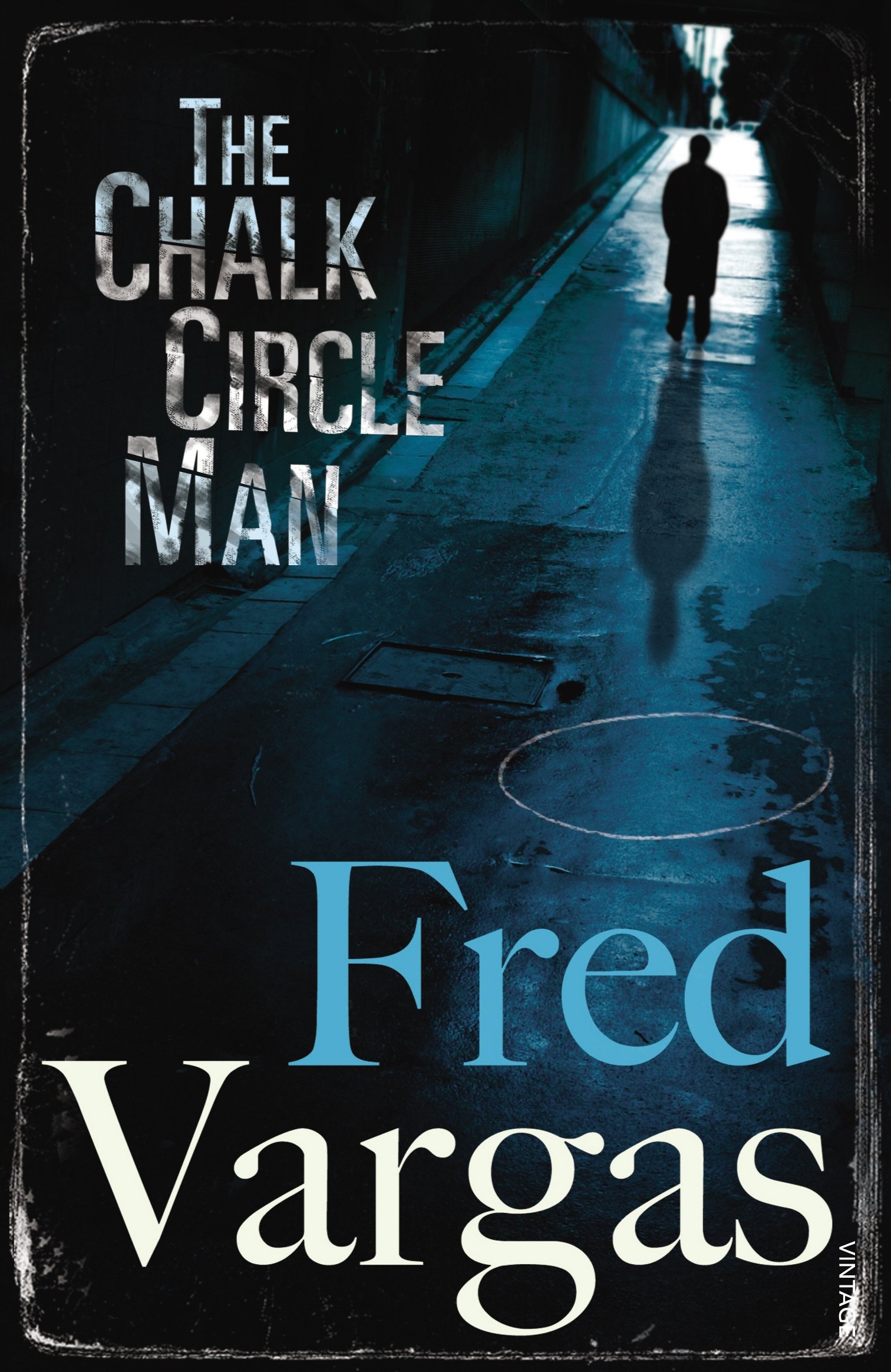 The Chalk Circle Man by Fred Vargas, Sin Reynolds - 9780099488972