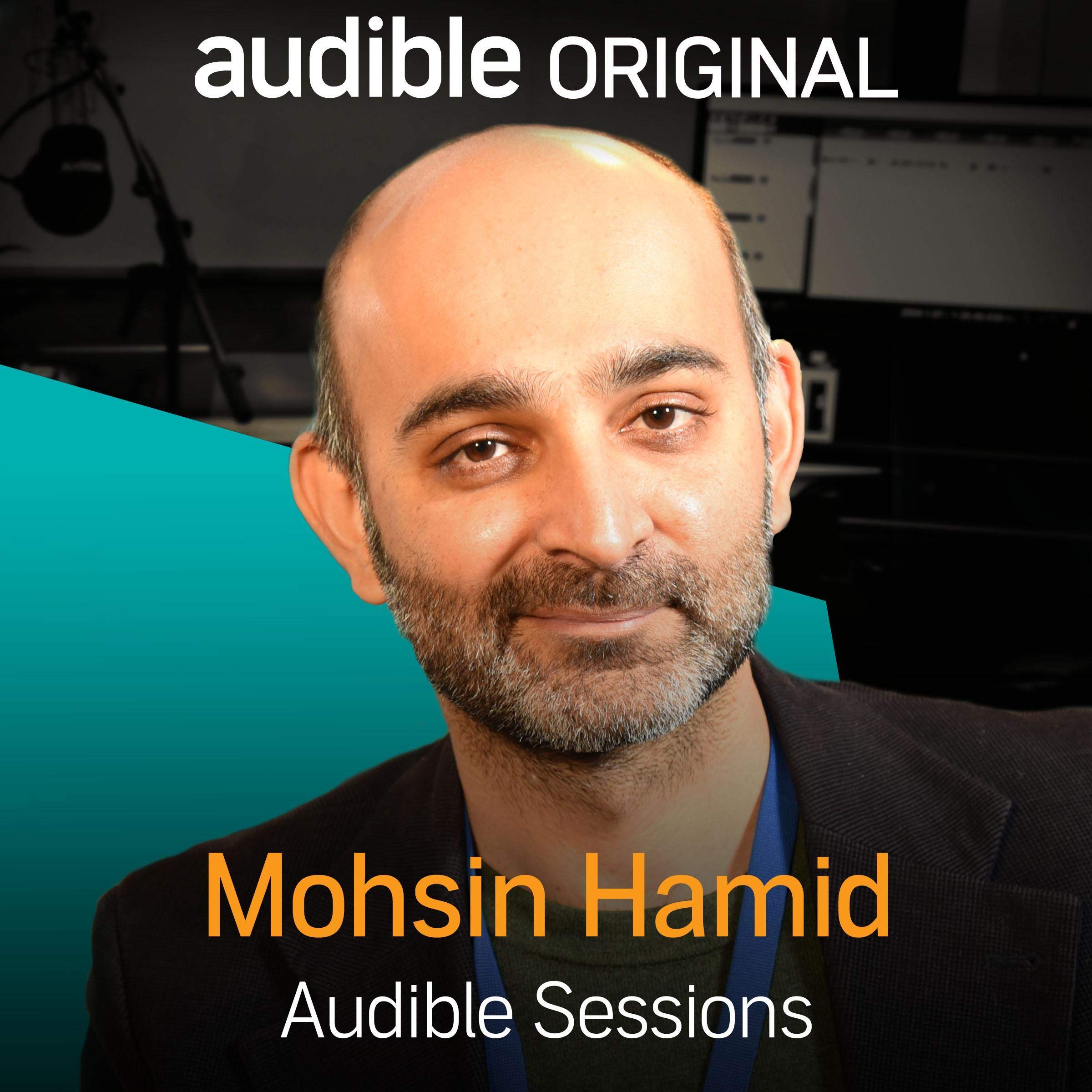 Mohsin Hamid: Audible Sessions: FREE Exclusive Interview