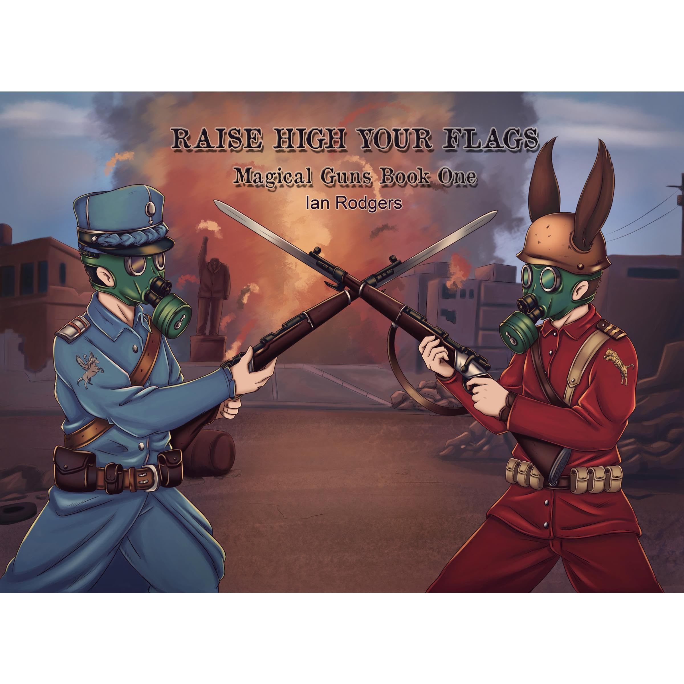 Raise High Your Flags!