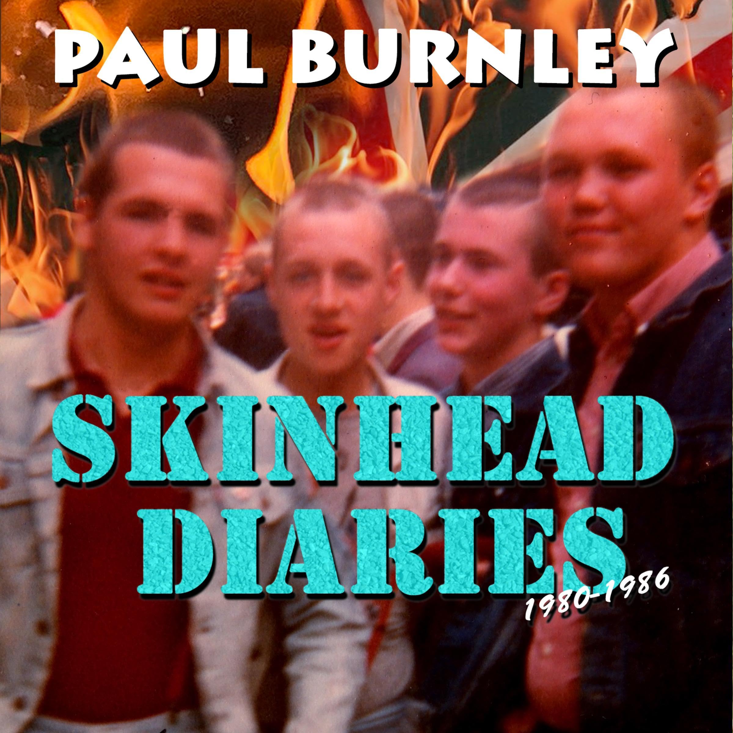 Skinhead Diaries - 1980-1986