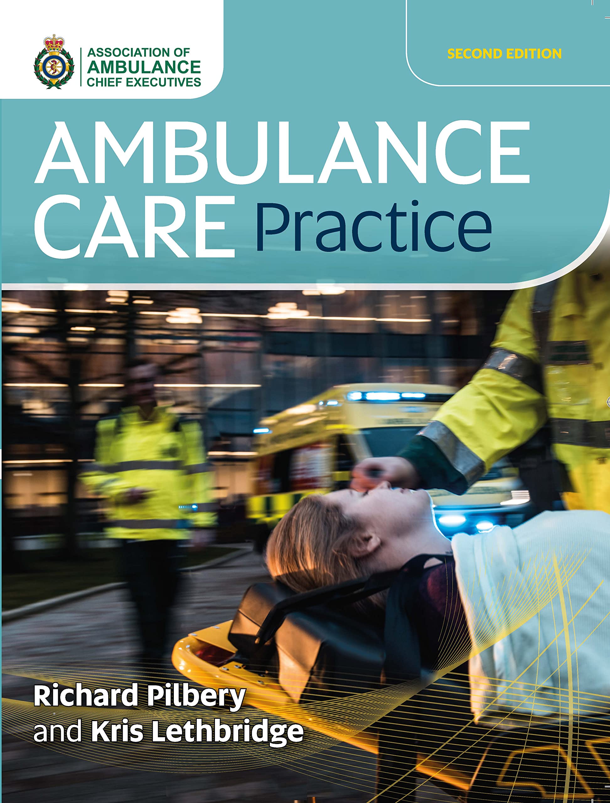 Ambulance Care Practice, Second Edition Paperback – 23 Aug. 2019