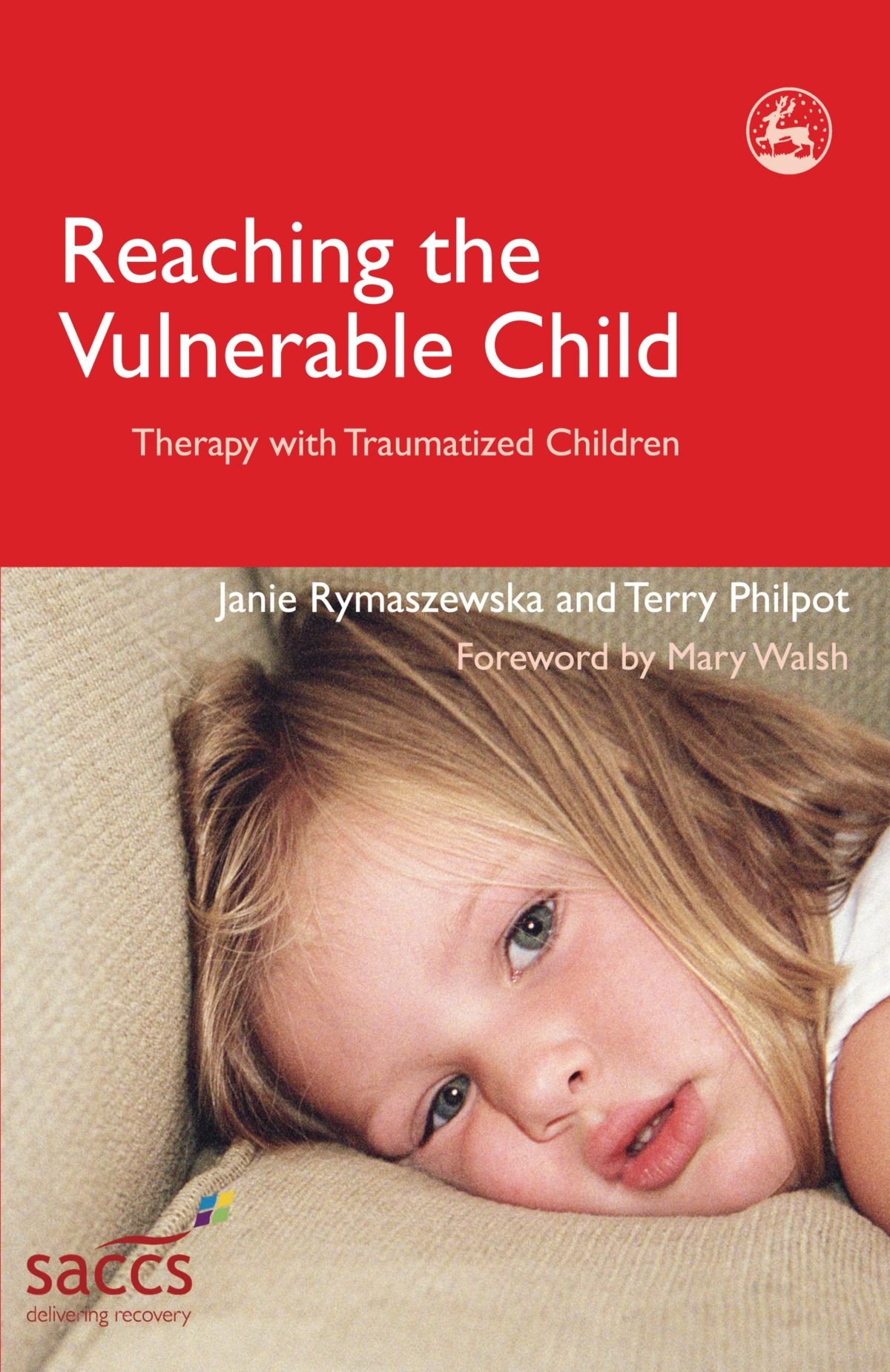 Reaching the Vulnerable Child: Therapy with Traumatized Children