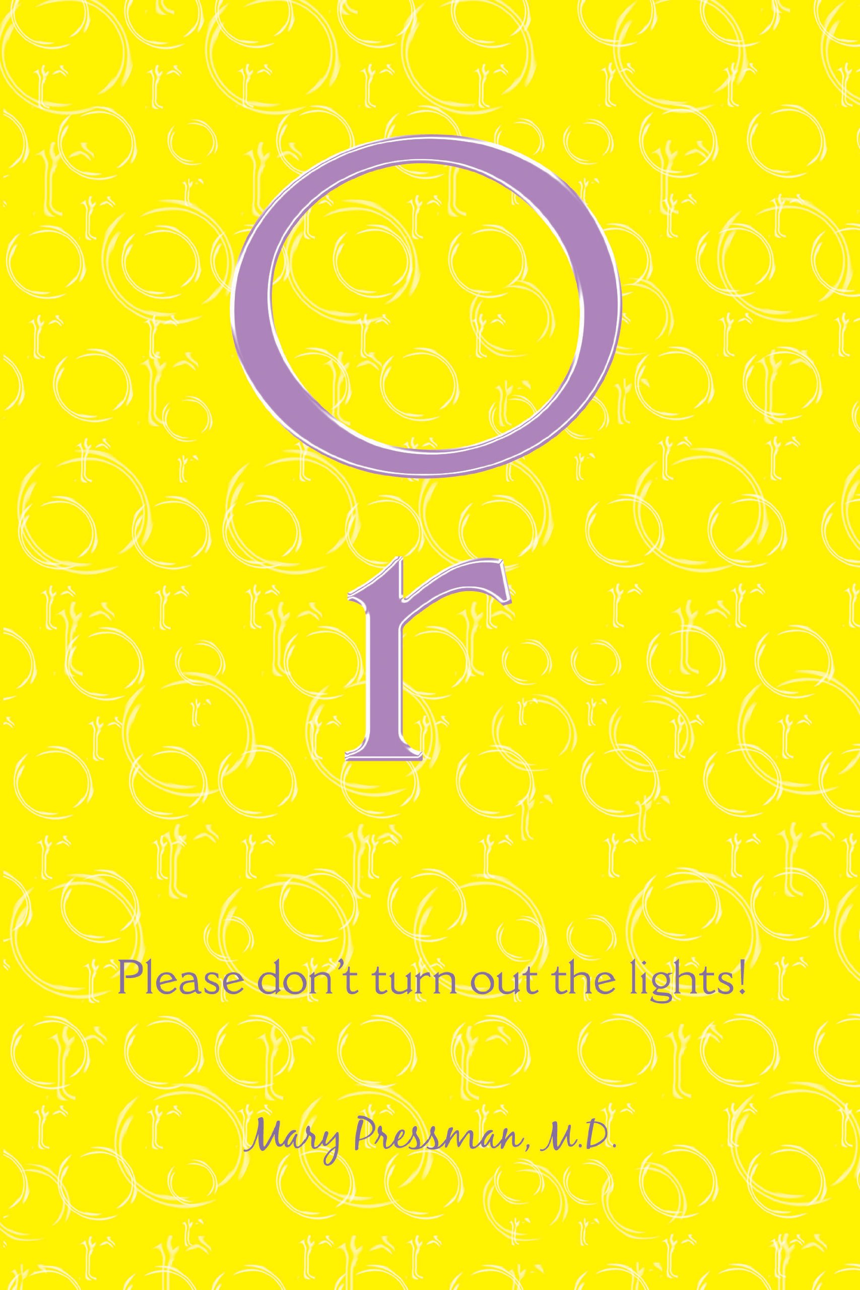 Or: Please Don’t Turn Out the Lights