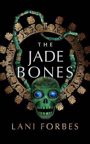 The Jade Bones: 2 (Age of the Seventh Sun)
