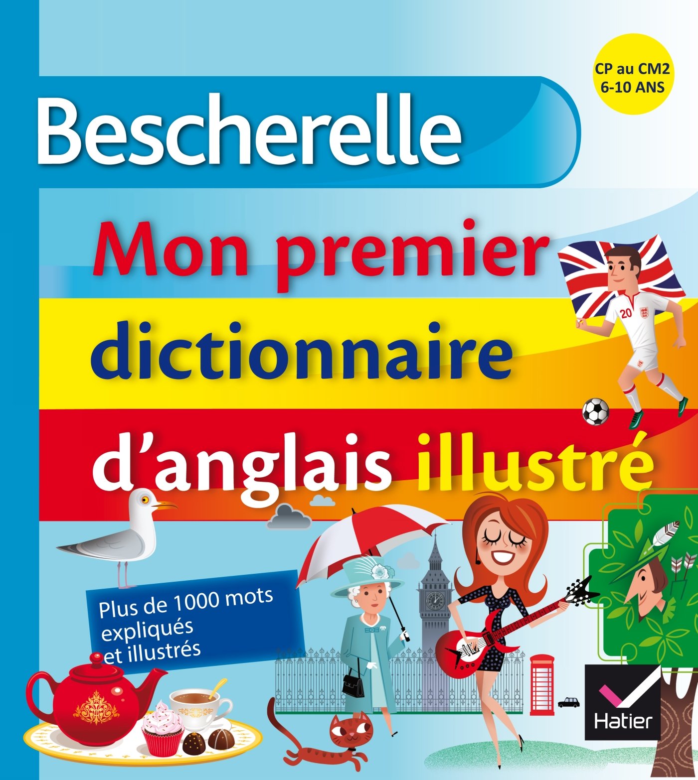 Bescherelle: Mon premier dictionnaire d'anglais illustre