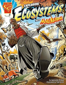 Exploring Ecosystems with Max Axiom, Super Scientist Graphic Science series