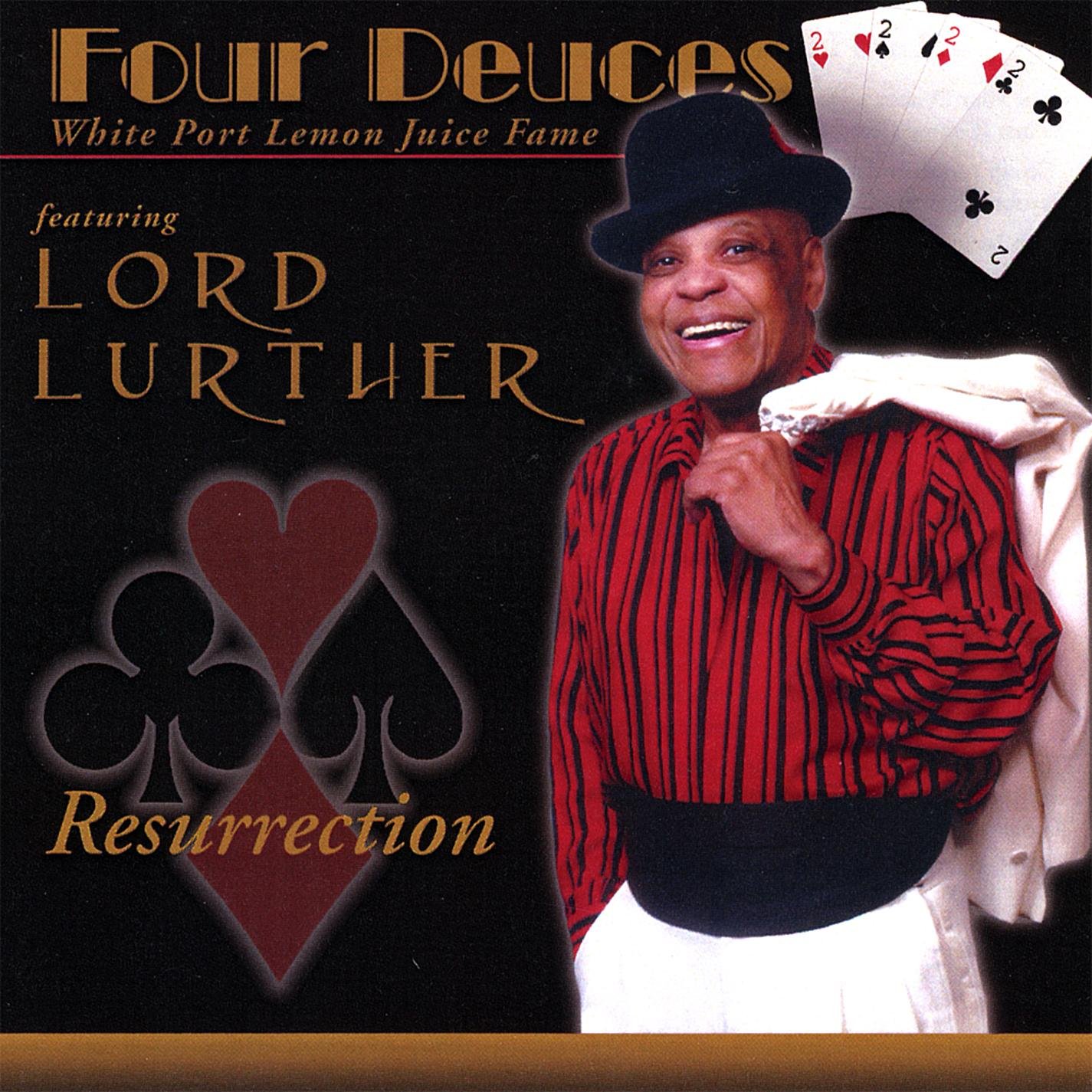 Four Deuces and Lord Luther