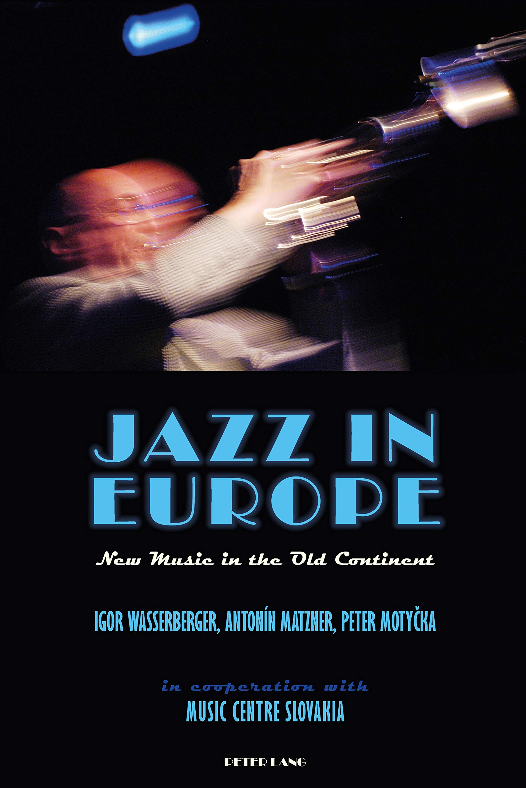 Jazz in Europe: New Music in the Old Continent (English Edition)