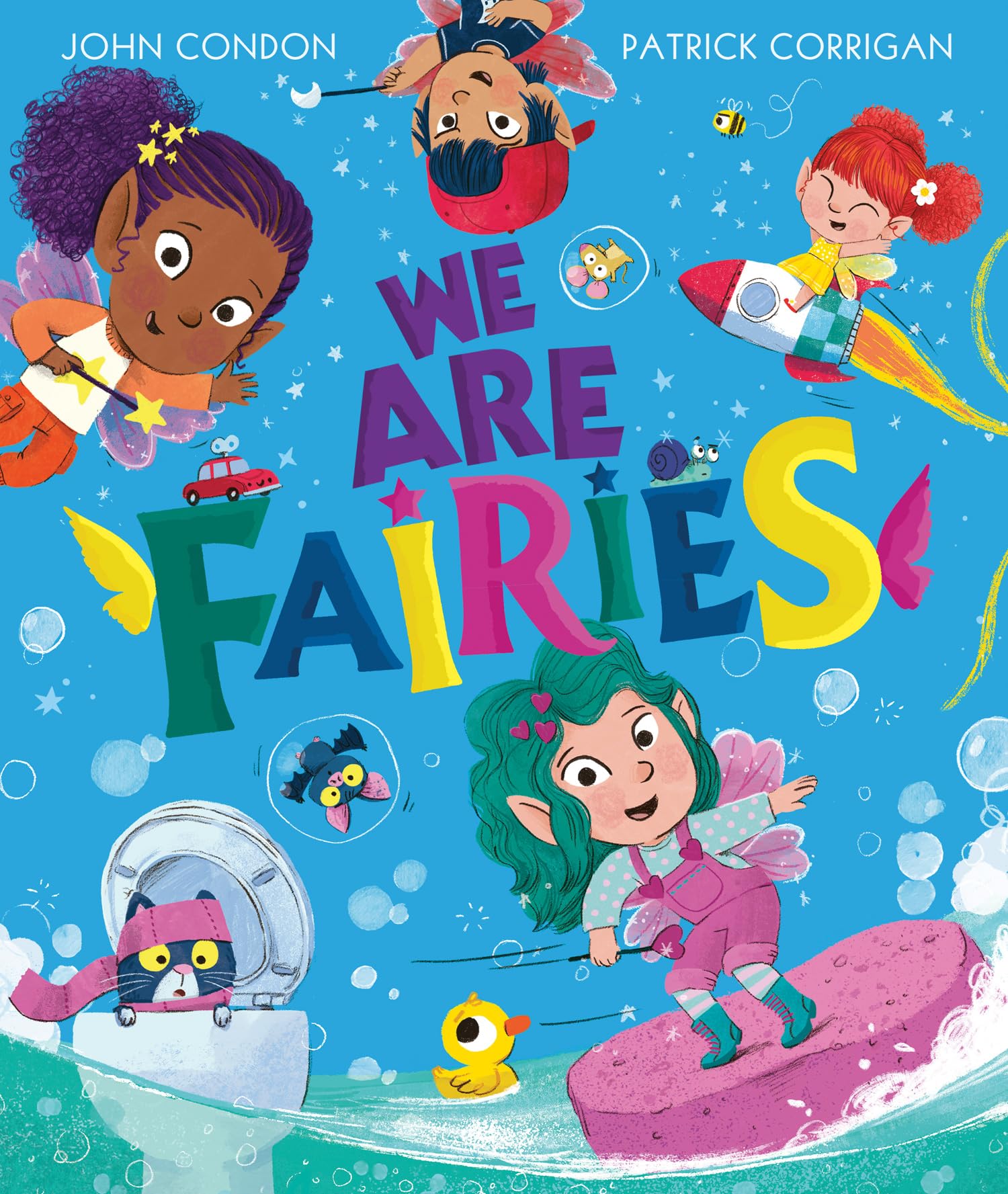 We Are Fairies: A hilarious rhyming picture book packed with fun and delightful details to discover in every illustration!