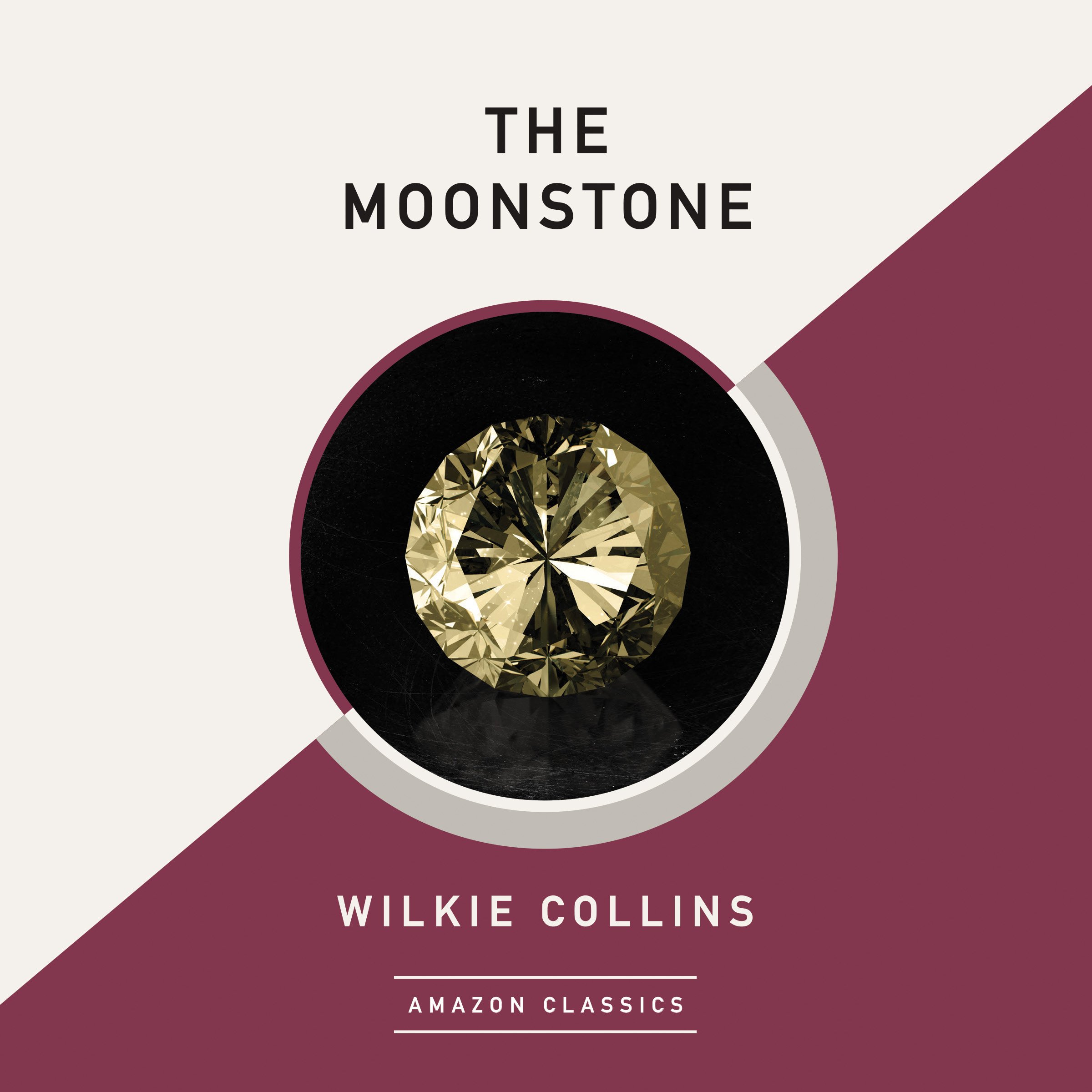 The Moonstone (AmazonClassics Edition)