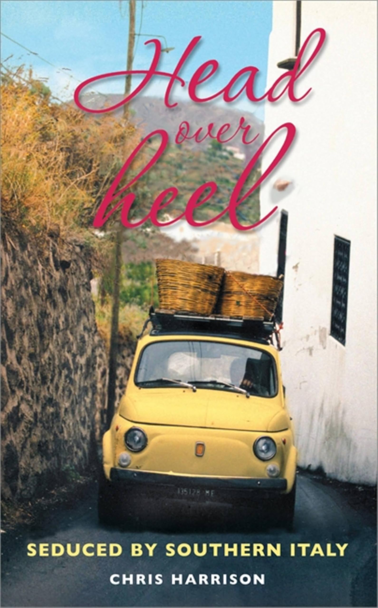 Head over Heel: Seduced by Southern Italy