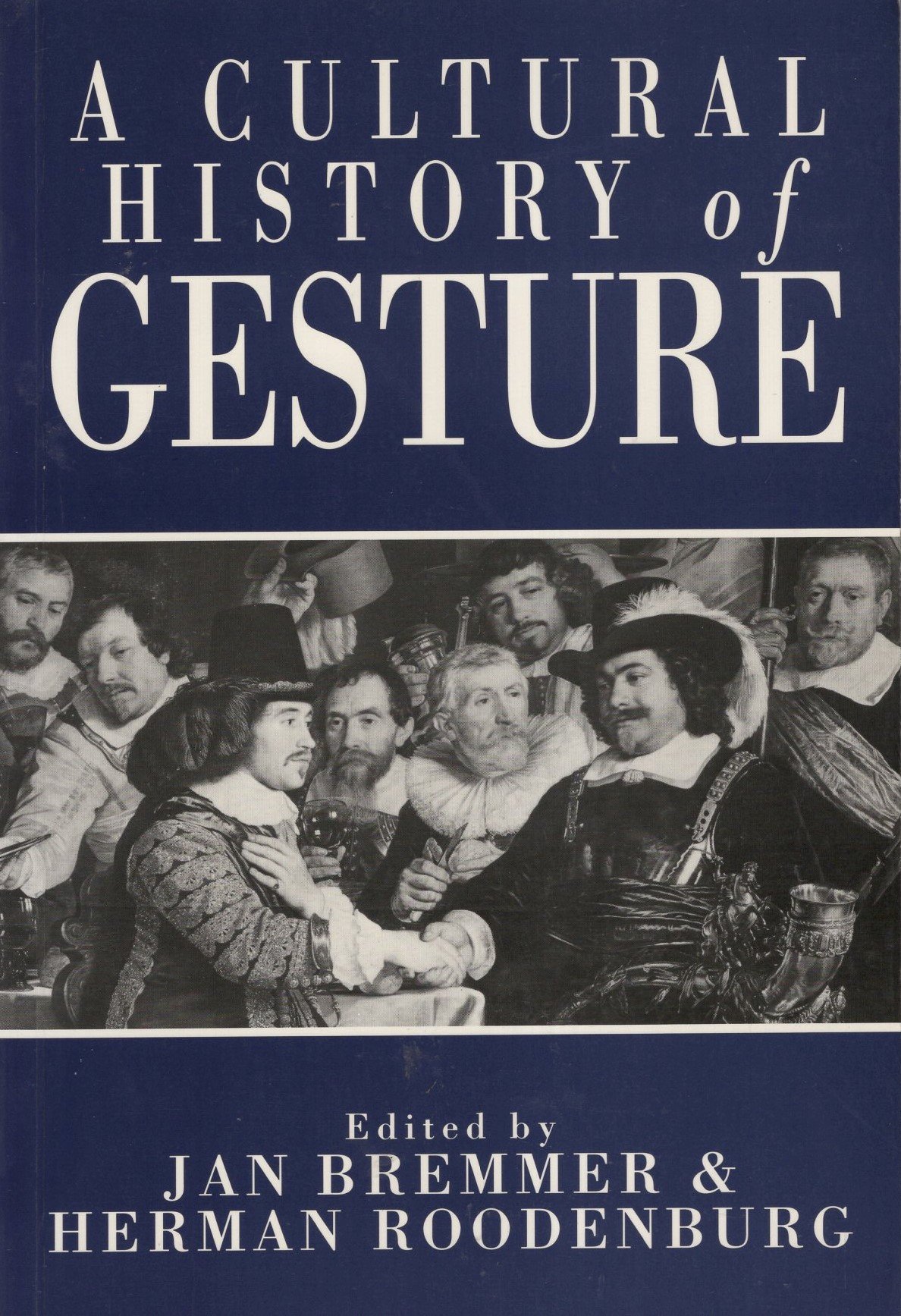 A Cultural History of Gesture: From Antiquity to the Present Day