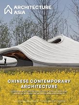 Architecture Asia: Chinese Contemporary Architecture
