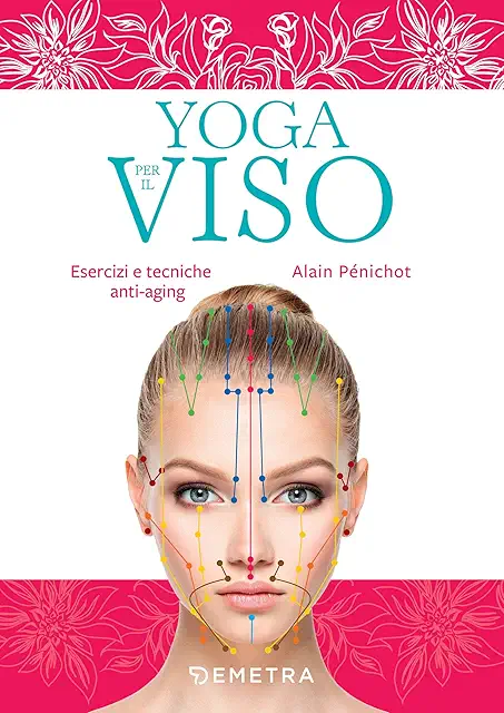 Yoga Faciale: Esercizi Anti-Aging per il Viso