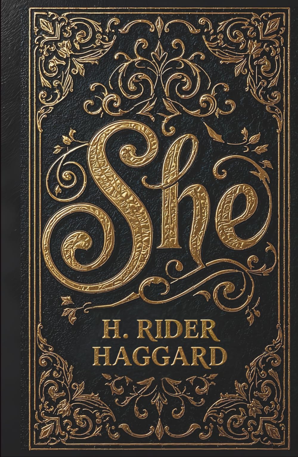 She: A Classic Fantasy of Action, Adventure, and Romance