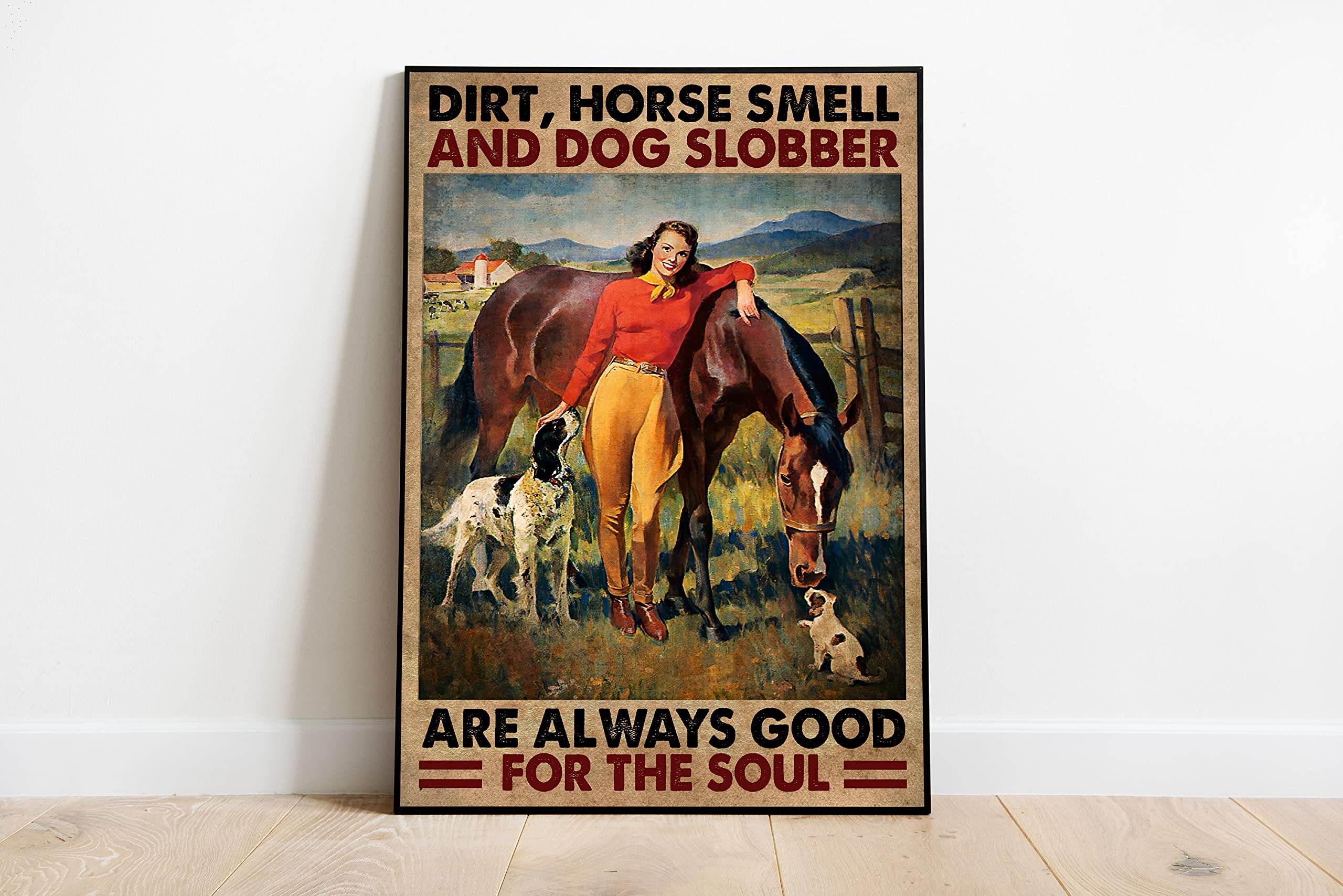 Dirt Horse Smell and Dog Slobber Are Always Good metal signHorse Poster Cowgirl Poster Horse Girl Art Horse Gift for horse lover metal tin sign 8x12 Inch