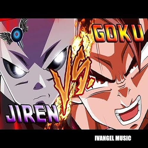 Goku Vs Jiren Rap By Ivangel Music On Amazon Music Amazon Com
