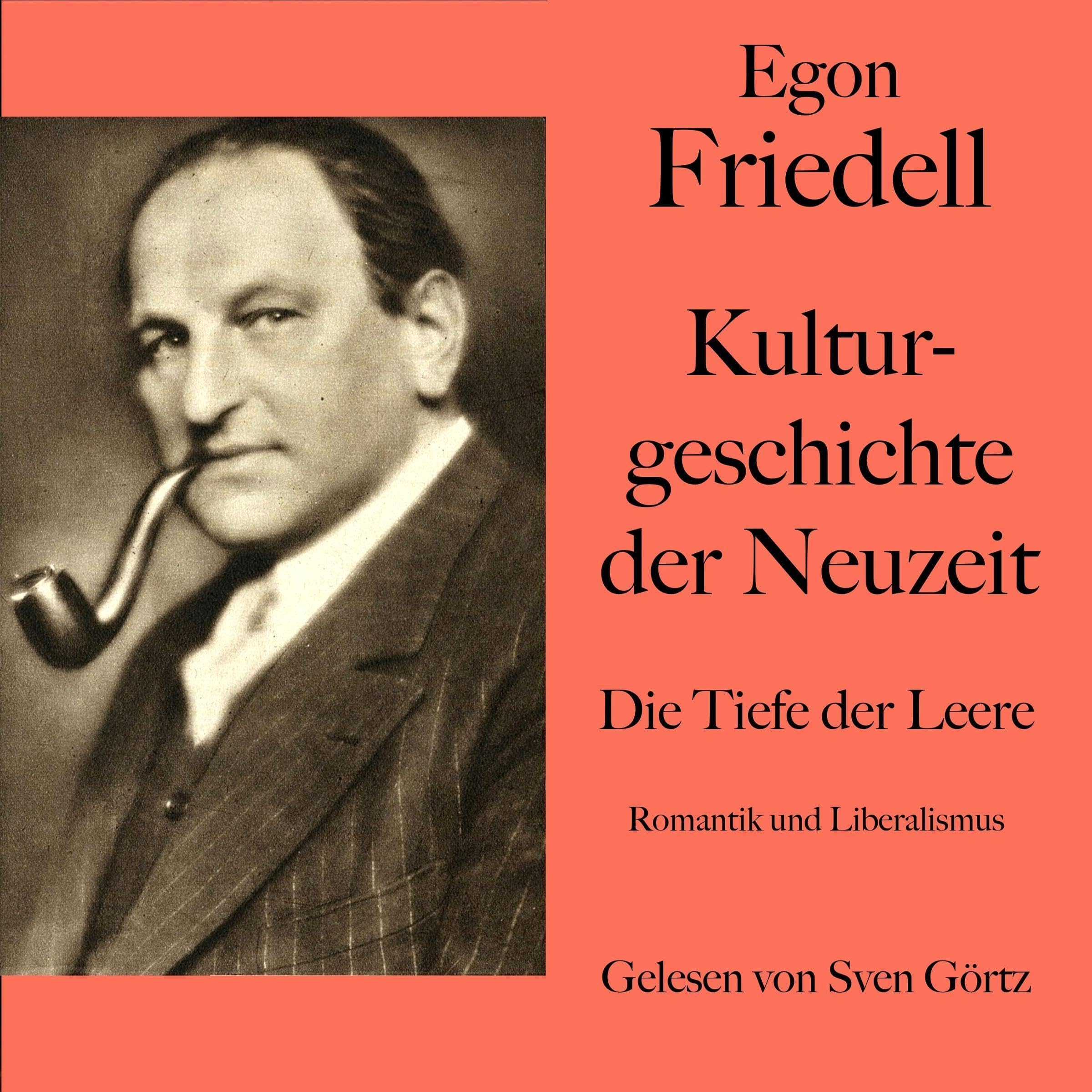 Egon Friedell: Kulturgeschichte der Neuzeit. Die Tiefe der Leere