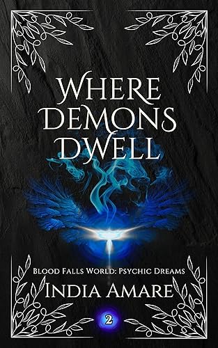 Where Demons Dwell (Blood Falls World Psychic Dreams Book 2)