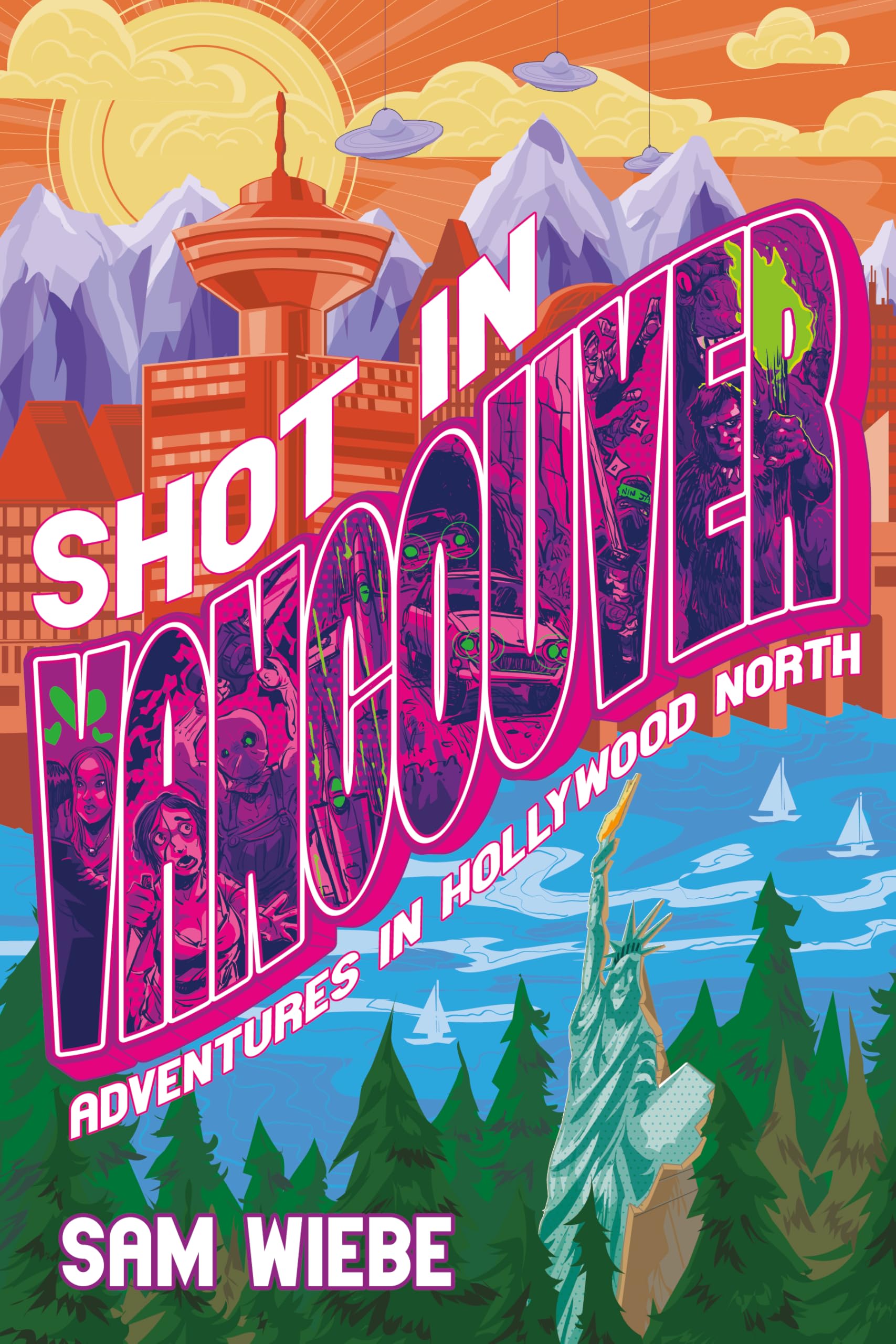 Shot in Vancouver: Adventures in Hollywood North
