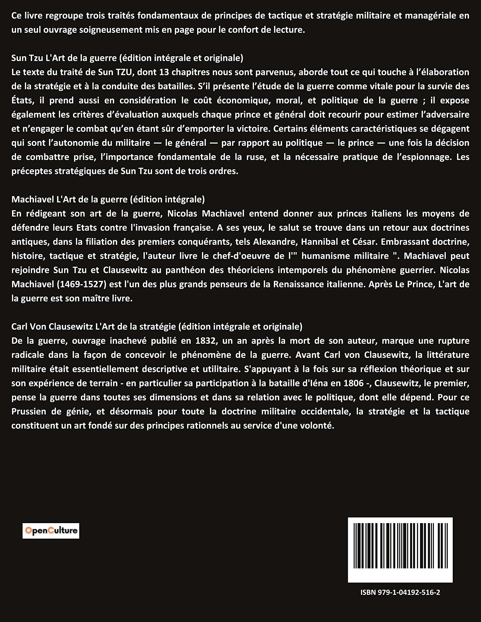 L'ART DE LA GUERRE, suivi par L'ART DE LA STRATÉGIE: Trois traités incontournables de stratégie et de théorie tactique par CARL VON CLAUSEWITZ, NICOLAS MACHIAVEL, et SUN TZU