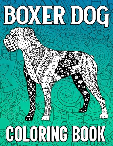 Boxer Dog Coloring Book: Stress Relieving Coloring Book for Adults Relaxation Featuring 40 Mandala Boxer Dog Coloring Pages, Boxer Dog Lover Gifts for Women