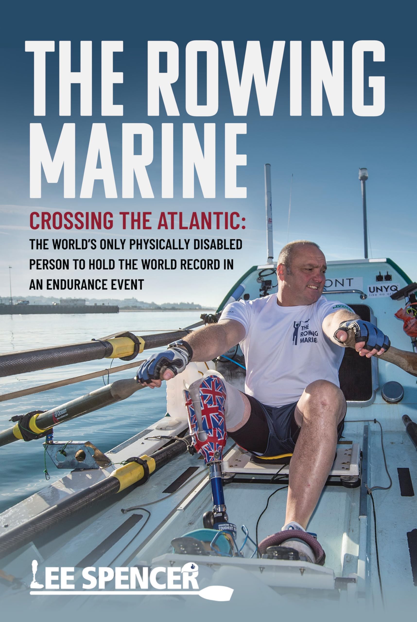 The Rowing Marine - Crossing the Atlantic: The World’s Only Phys