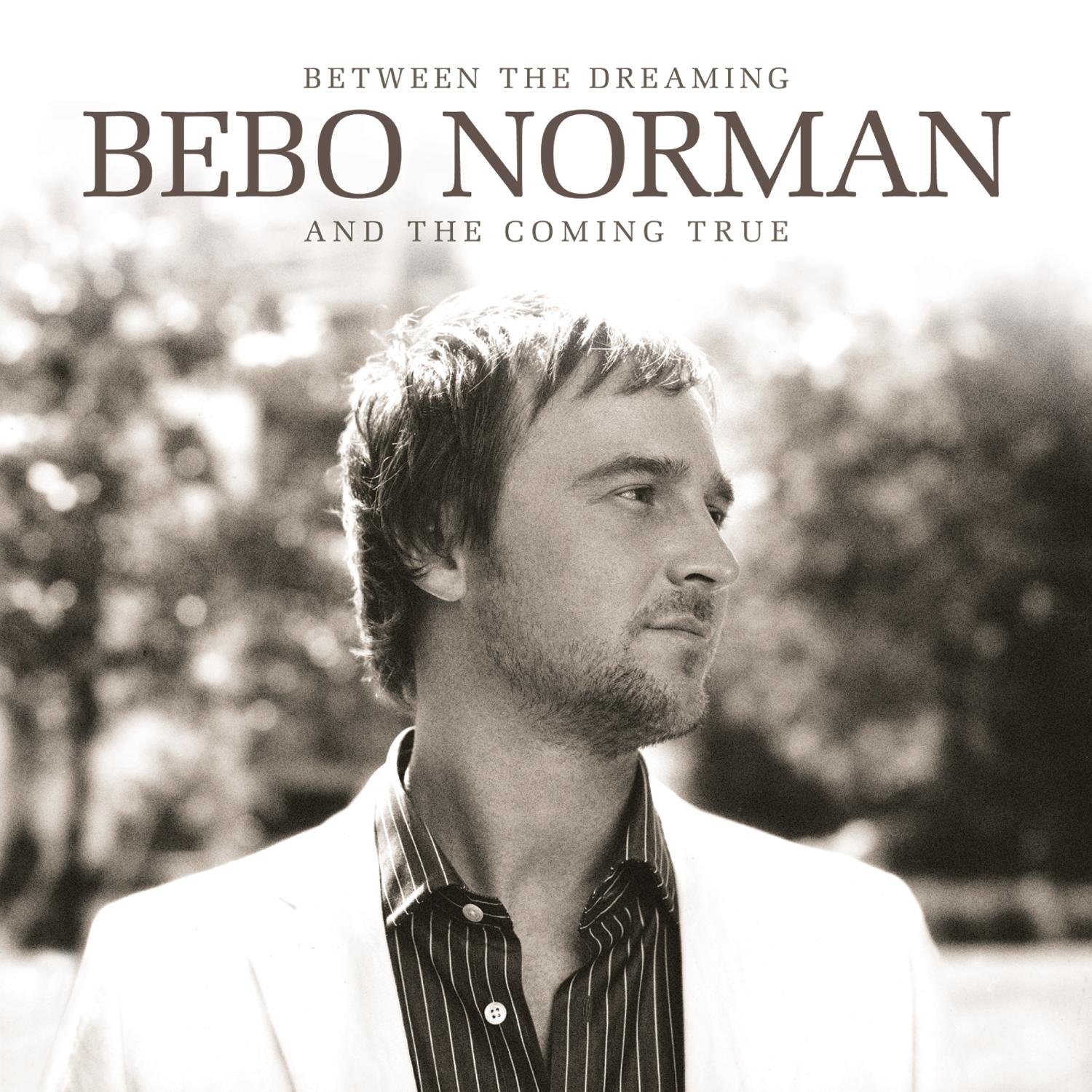 Between the Dreaming and the Coming True [Audio CD] Norman, Bebo